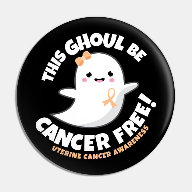 This Ghoul Be Cancer Free | Uterine Cancer Awareness Pin by jomadado