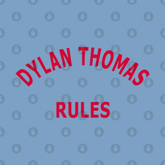 Dylan Thomas Rules by Lyvershop