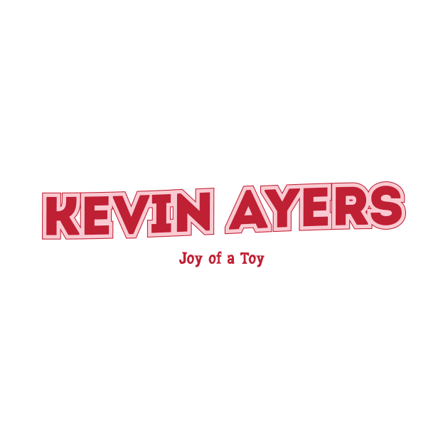 Kevin Ayers Joy of a Toy by PowelCastStudio