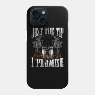 Tattoo Artist Just The Tip I Promise Tattoo Pun Phone Case