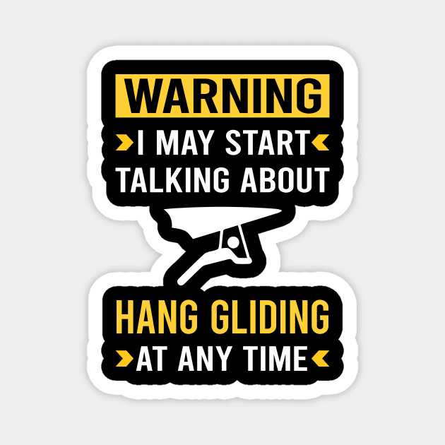 Warning Hang Gliding Glider Magnet by Good Day