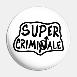 Squatting Criminale Pin