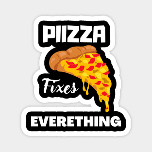 Pizza Fixes Everything inspire Magnet