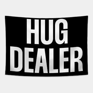 Hug Dealer Tapestry