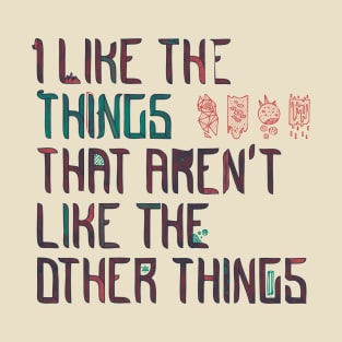 The Things I Like T-Shirt