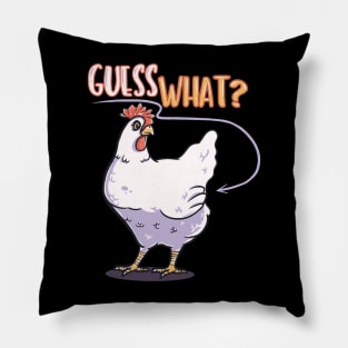 Funny Guess What Chicken shirt for women men kids Pillow