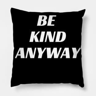 Be Kind Always Pillow