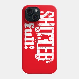 Shitter's Full! Phone Case