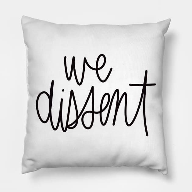 we dissent Pillow by TheMidnightBruja