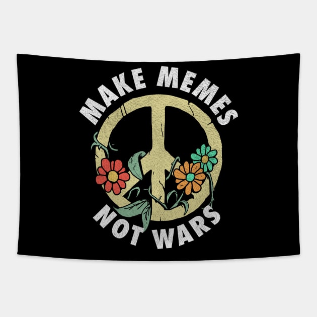 Make Memes Not Wars Funny World War 3 Meme Design Tapestry by A Comic Wizard