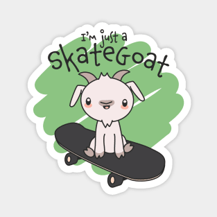 Just a Skate Goat Magnet