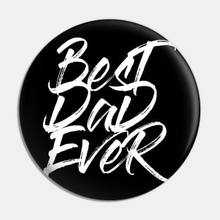 Best Dad Ever White Brush Stroke Statement Shirt Pin