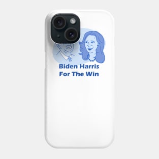 Biden Harris For The Win Phone Case