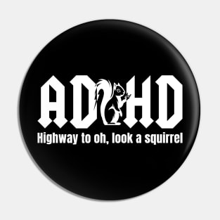 ADHD Squirrel Funny T-Shirt Design Pin