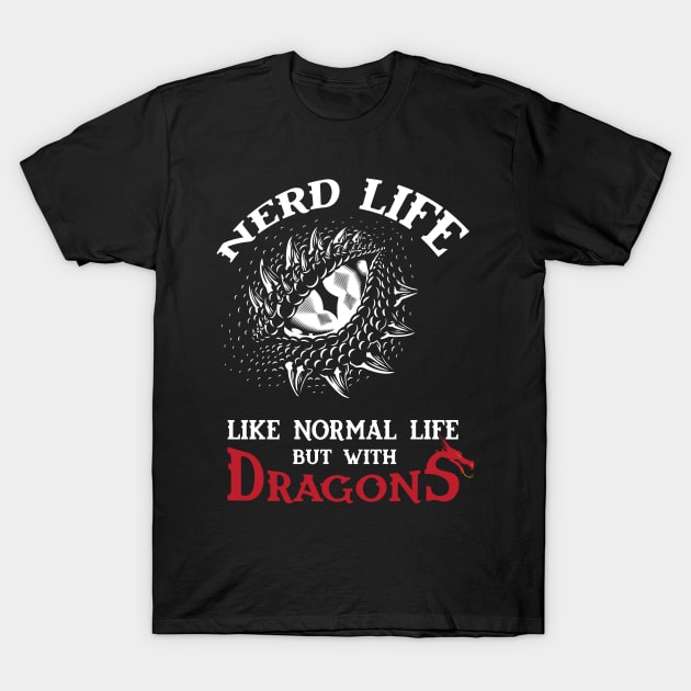 Funny Geek Life Dungeon Dragons Dice Gaming T-Shirt Funny Geek Life Dungeon Dragons Dice Gaming T-Shirt