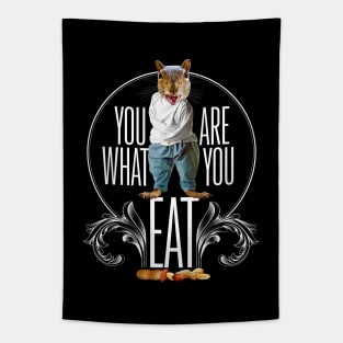 You Are What You Eat - Funny Squirrel Nuts Tapestry