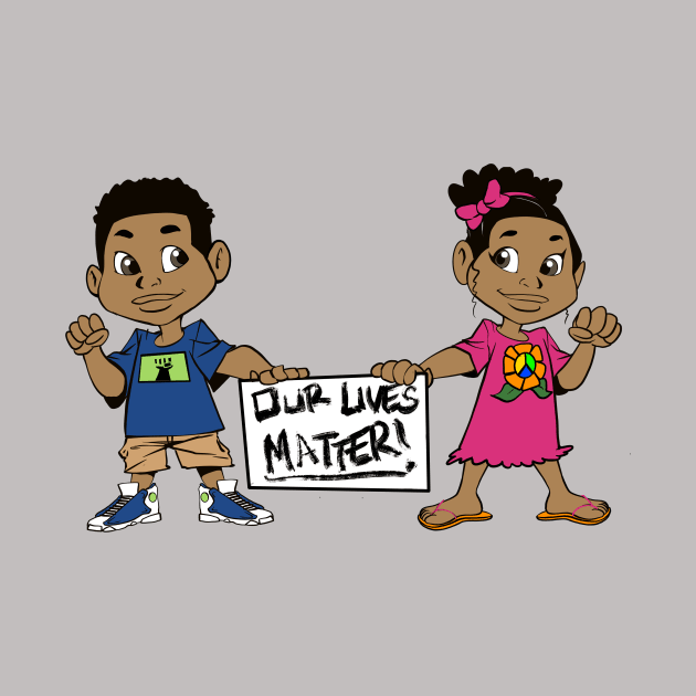 Our lives matter by Diva and the Dude