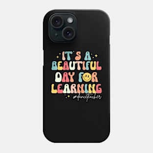 Its A Beautiful Day For Learning Groovy Retro Dance Teacher Phone Case