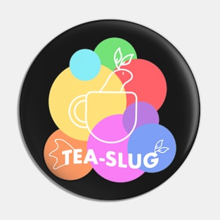 Sea Slug Tea Slug / for tea lovers multicolored Pin