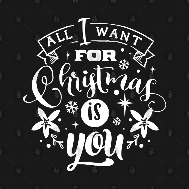 All I Want For Christmas Is You - Typographic Design 3 by art-by-shadab