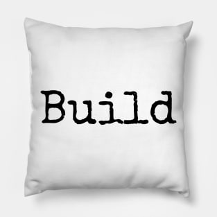 Build - One step at a time Pillow