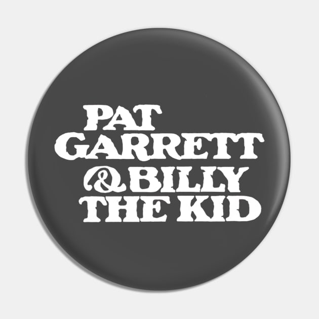 Pat Garrett & Billy the Kid Pin by TheUnseenPeril