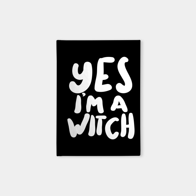 ††††† Yes I'm A Witch †††††
