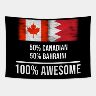 50% Canadian 50% Bahraini 100% Awesome - Gift for Bahraini Heritage From Bahrain Tapestry