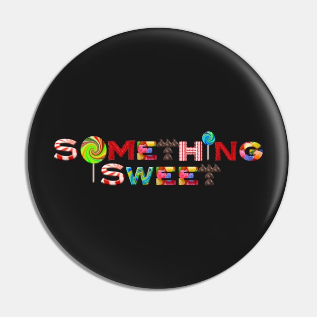 Something Sweet Pin by BlaineC2040