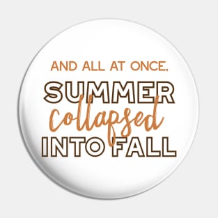 Summer Collapsed into Fall Autumn Quotes White Ver Pin