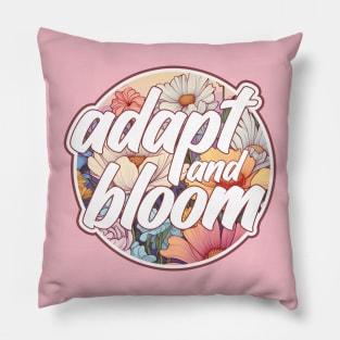 Adapt and Bloom Pillow