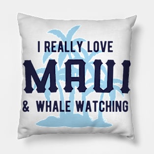 I Really Love Maui & Whale Watching – Retro Design Pillow