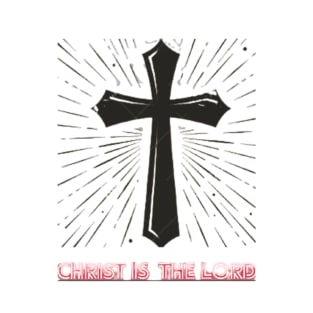 Christ is lord T-Shirt