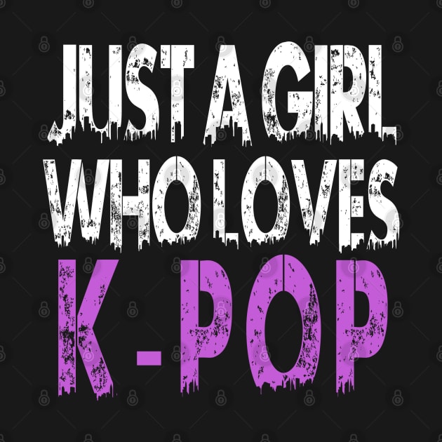 Just A Girl Who Loves KPOP by hallyupunch