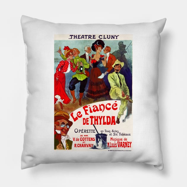 French Parisian THEATRE CLUNY Le Fiance de Thylda Rene Pean Opera Play Advertisement Pillow by vintageposters
