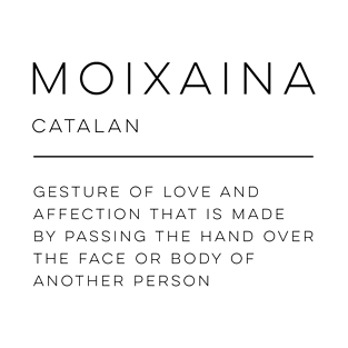 Moixaina Definition T-Shirt