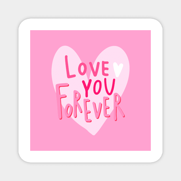 Love You Forever Magnet by NewburyBoutique