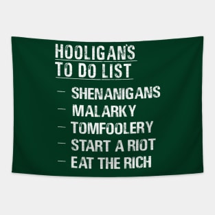 Funny Hooligans St Patricks Day Eat the Rich Shenanigans Malarky Tomfoolery Tapestry