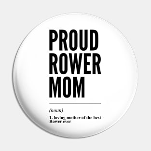 Proud Rower Mom Funny Definition Pin