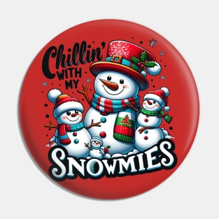 Chillin' With My Snowmies Snowman Christmas Design Pin