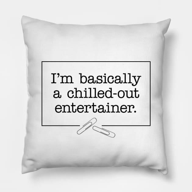 David Brent – entertainer quote (black) Pillow by andrew_kelly_uk@yahoo.co.uk