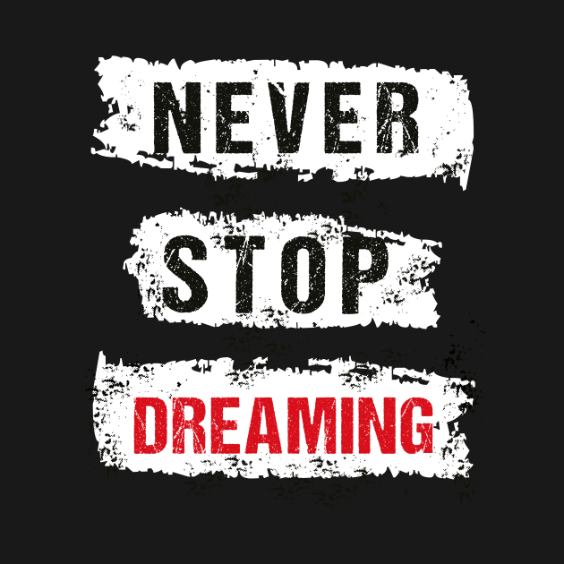 Never stop dreaming typography by Frispa