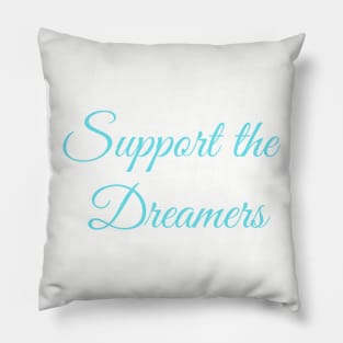 Support the Dreamers Pillow