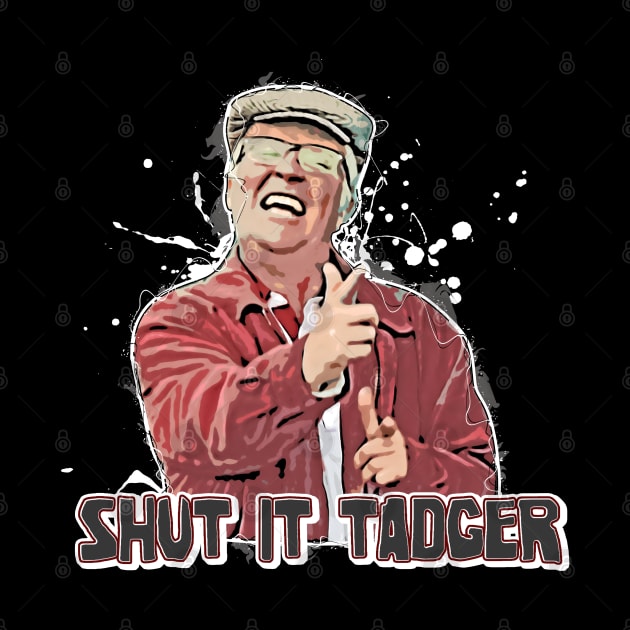 Still Game  SHUT IT TADGER by LittleBoxOfLyrics