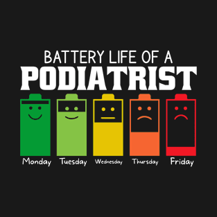 Battery Life Of A Podiatrist T-Shirt