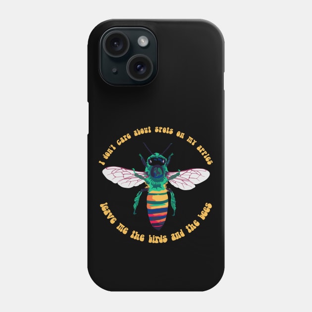 Leave Me the Birds and the Bees Phone Case by Slightly Unhinged