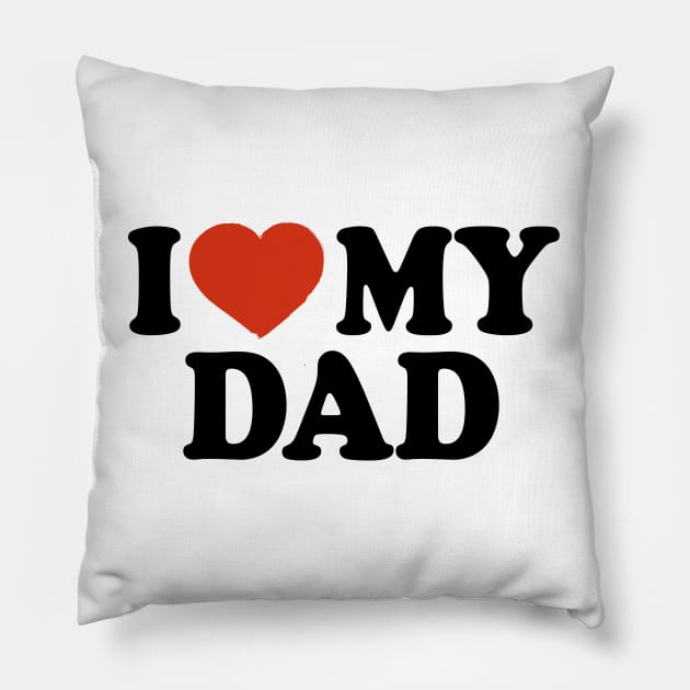 I Love My Dad Pillow by Saulene