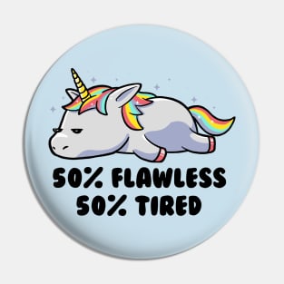 50% Flawless 50% Lazy Cute Unicorn Gift Pin