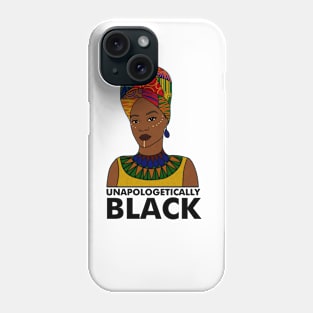 Unapologetically Black, Afro African, Black Pride Phone Case