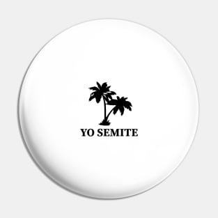 yo semite Pin